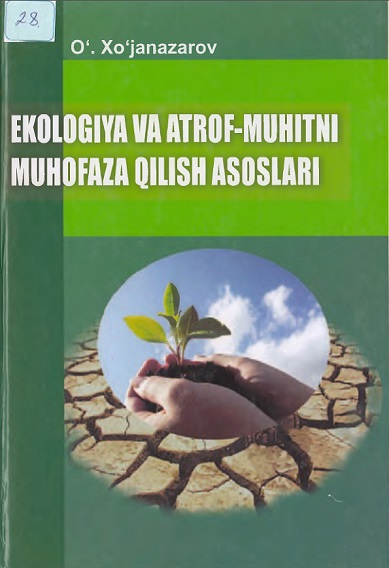 Ekologiya va atrof-muhitni muhofaza qilish asoslari