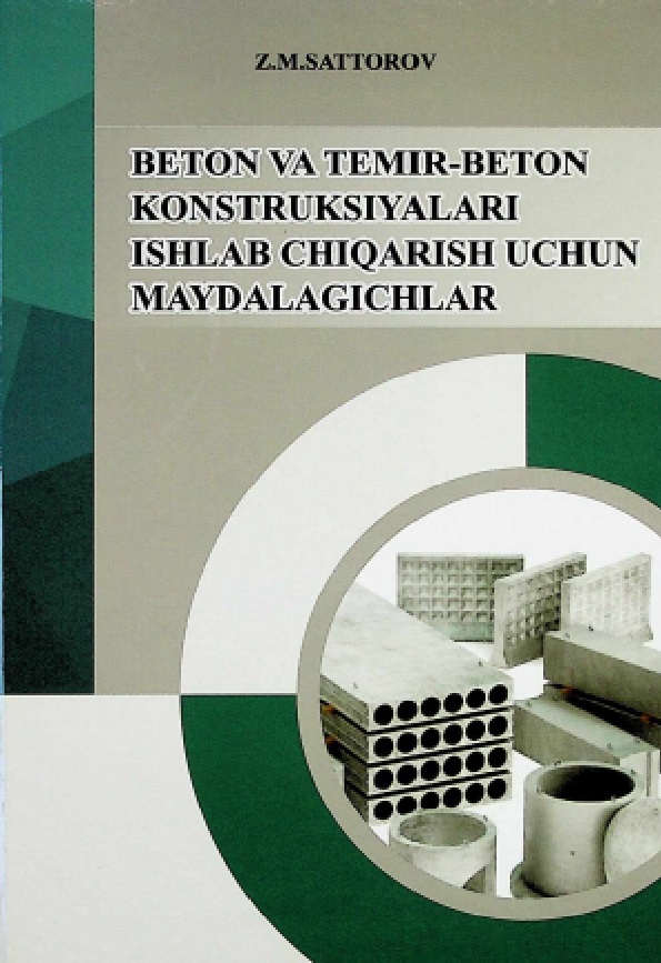 Beton va temir-beton konstruksiyalari ishlab chiqarish uchun maydalagichlar