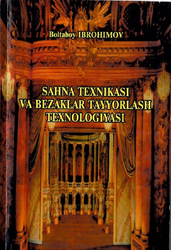 Sahna texnikasi va bezaklar tayyorlash texnologiyasi.