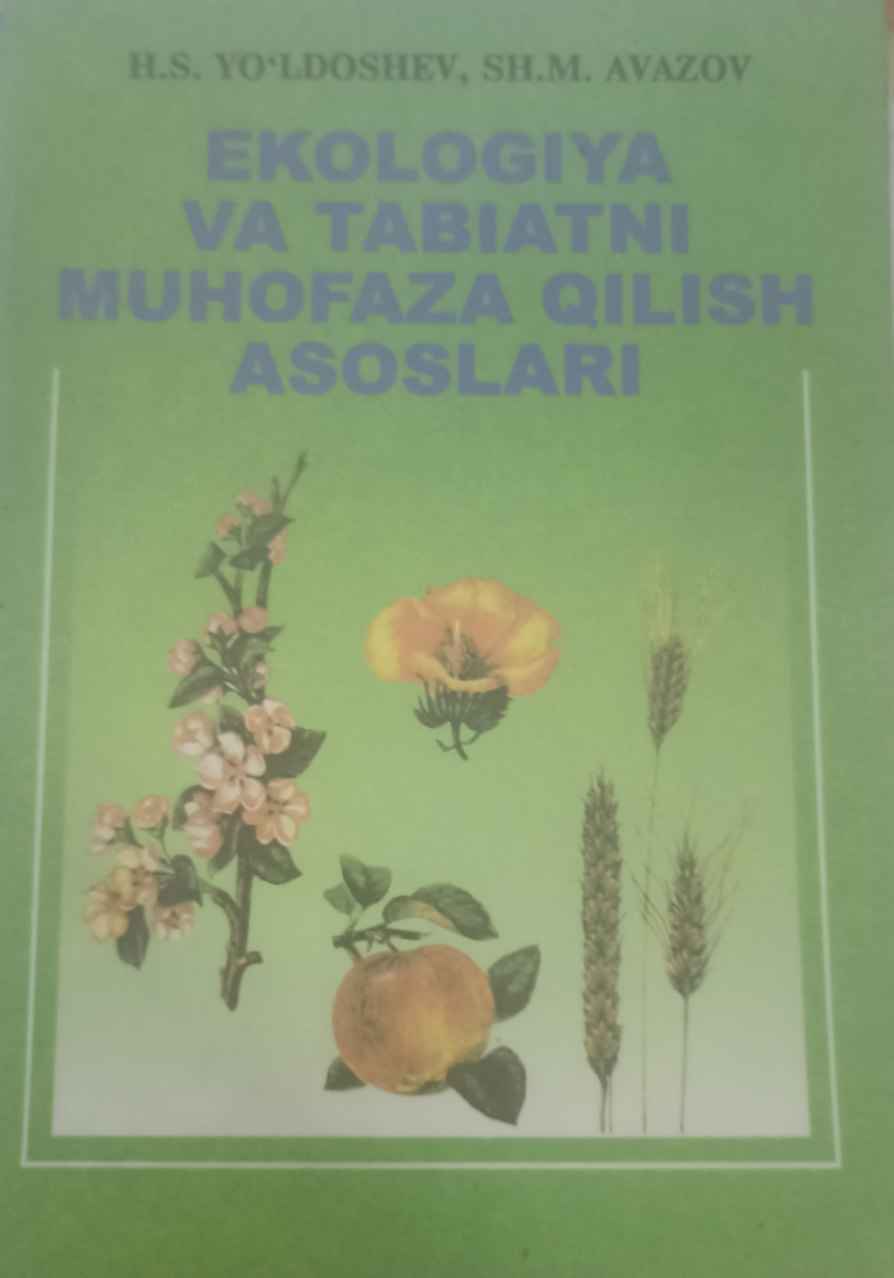 Ekologiya va tabiyatni muhafaza qilish asoslari