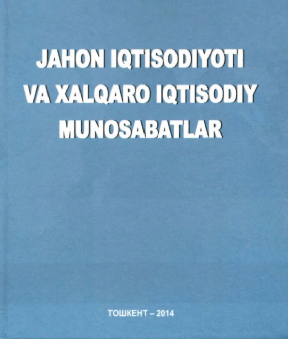 Jahon iqtisodiyoti va xalqaro iqtisodiy munosabatlar