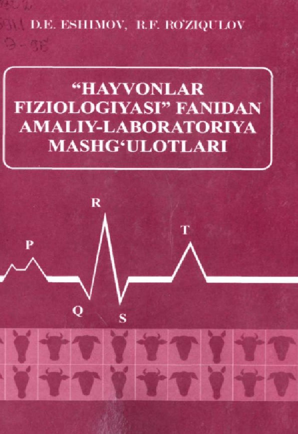 Hayvonlar fiziologiyasi fanidan amaliy-laboratoriya mashg'ulotlari