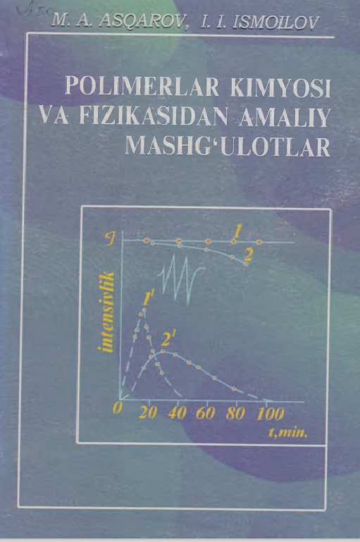 Polimerlar kimyosi va fizikasidan amaliy mashg'ulotlar