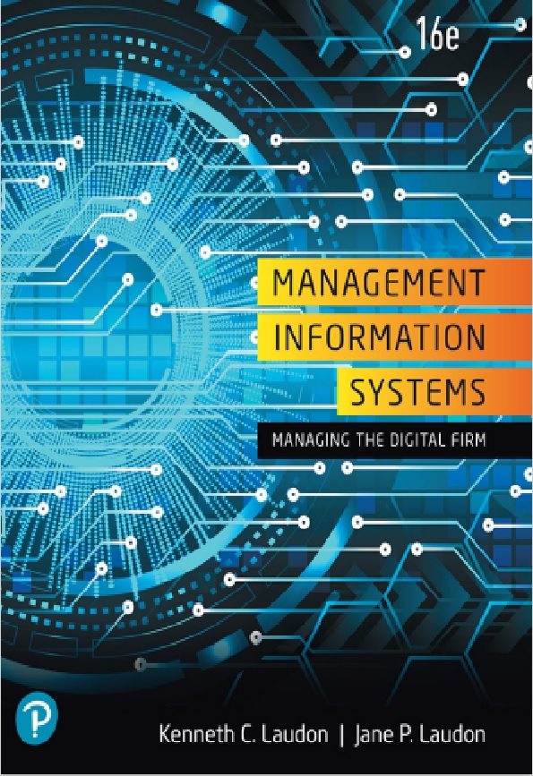 MANAGEMENT INFORMATION SYSTEMS. MANAGING THE DIGITAL FIRM