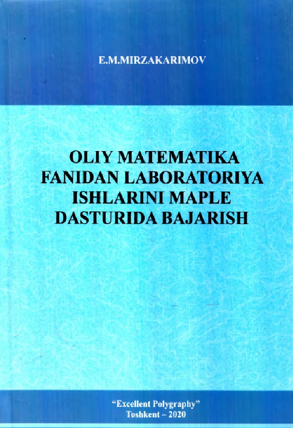 Oliy matematika fanidan laboratoriya ishlarini Maple dasturida bajarish