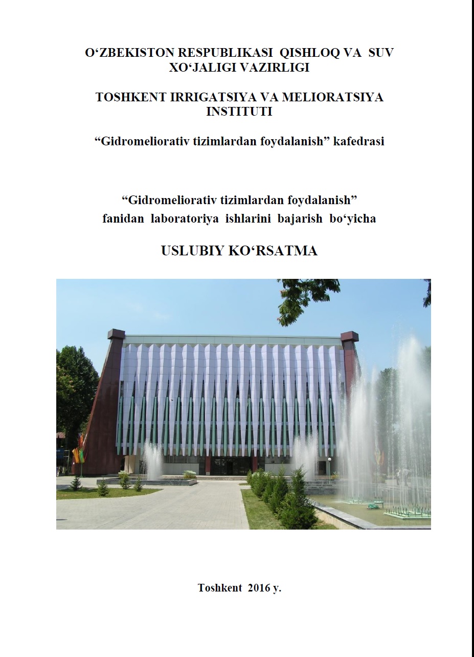 Gidromеliorativ tizimlardan foydalanish” fanidan laboratoriya ishlarini bajarish bo„yicha uslubiy ko`rsatma