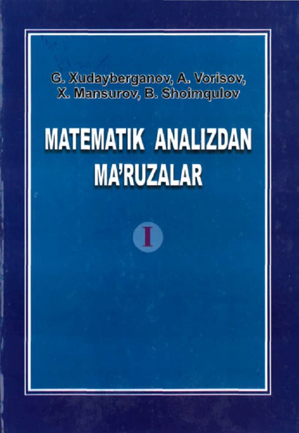 Matematik analizdan ma`ruzalar 1-qism