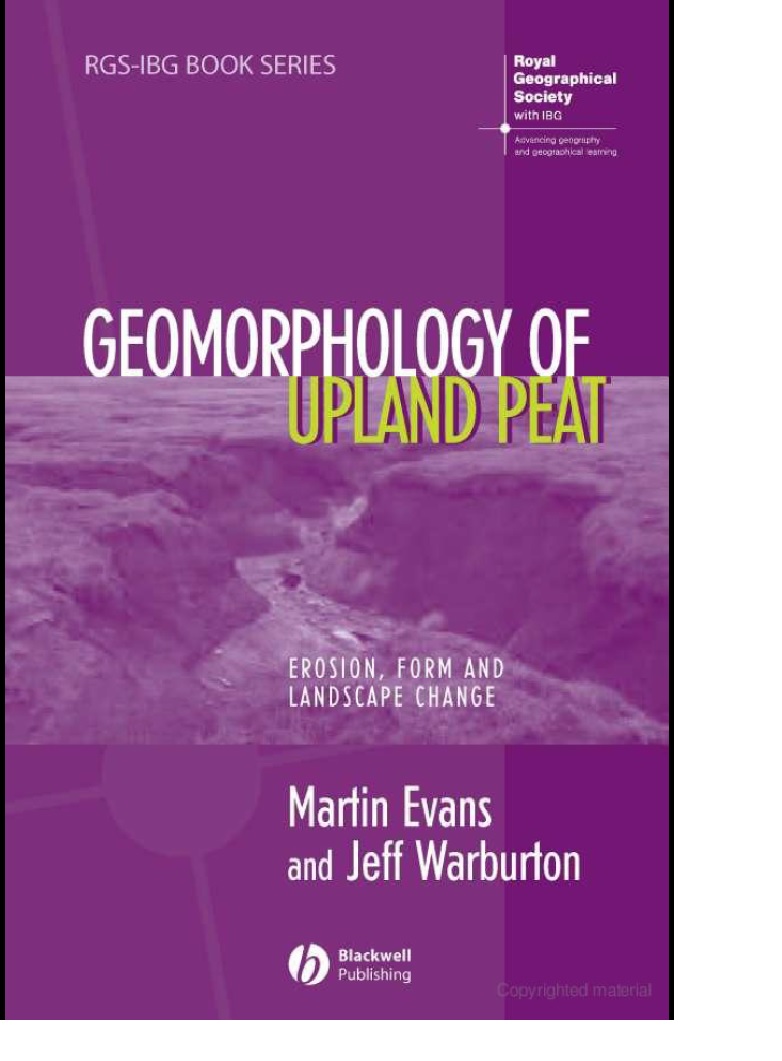 Geomorphology of Upland Peat: Erosion, Form and Landscape Change