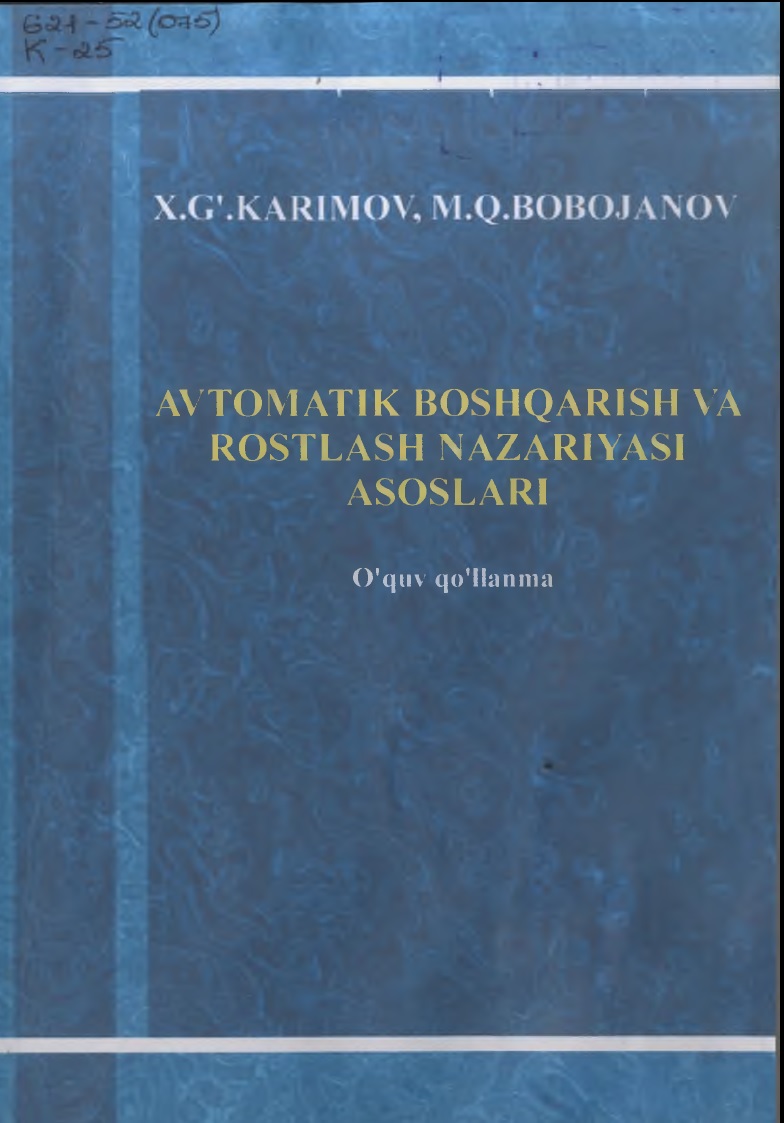 Avtomatik boshqarish va rostiash nazariyasi asosiari.