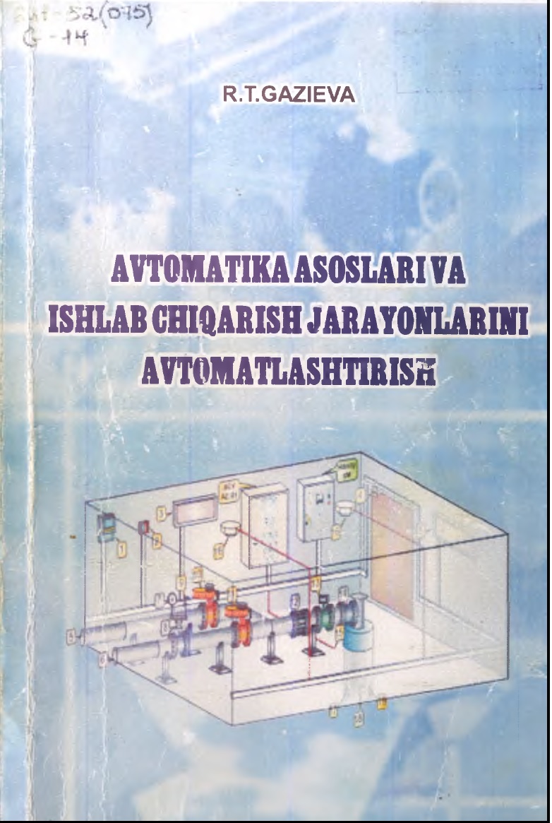 Avtomatika asoslari va ishlab chiqarish jarayonlarini avtomatlashtirish