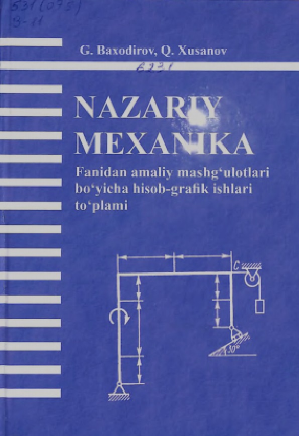 Nazariy mexanika fanidan amaliy mashg'ulotlari bo‘yicha hisob-grafik ishlari to'plami