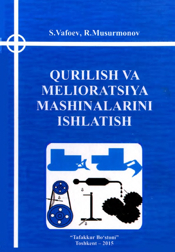 Qurilish va melioratsiya mashinalarini ishlatish